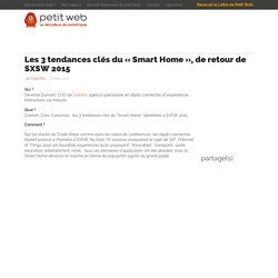 Les 3 tendances clés du « Smart Home », de retour de SXSW 2015