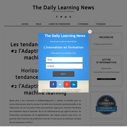 Les tendances en formation #2 l'Adaptive Learning et le machine learning