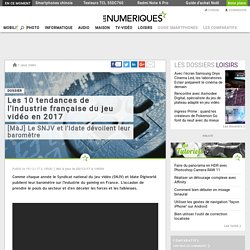 Les 10 tendances de l'industrie française du jeu vidéo en 2017