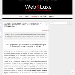 Luxe et e-Commerce : Chiffres, Tendances et Best Practices