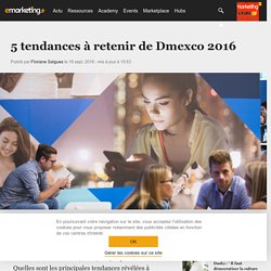 5 tendances à retenir de Dmexco 2016 - Marketing digital