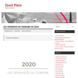Les tendances du tourisme en 2020