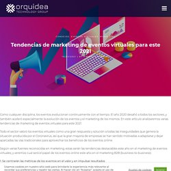 Tendencias de marketing de eventos virtuales para este 2021