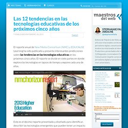 Las 12 tendencias en las tecnologías educativas de los próximos cinco años