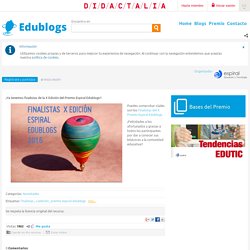 ¡Ya tenemos finalistas de la X Edición del Premio Espiral Edublogs!!