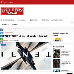 TENET 2020 A must Watch for All