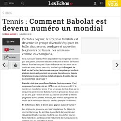 Tennis : Comment Babolat est devenu numéro un mondial