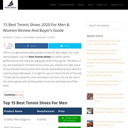 15 Best Tennis Shoes 2020 For Men & Women Review And Buyer's Guide