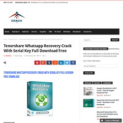 Tenorshare Whatsapp Recovery Crack With Serial Key Full Download Free
