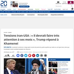 Tensions Iran-USA : « Il devrait faire très attention à ses mots », Trump répond à Khamenei