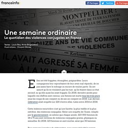 GRAND FORMAT. Tentatives de meurtre, harcèlement, menaces... On vous raconte une semaine ordinaire de violences conjugales en France