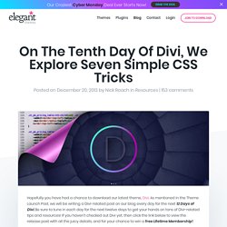 On The Tenth Day Of Divi, We Explore Seven Simple CSS Tricks