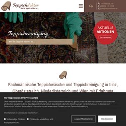 Teppichwäsche und Teppichreinigung in Linz in Oberösterreich - Teppichdoktor