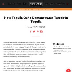 How Tequila Ocho Demonstrates Terroir in Tequila