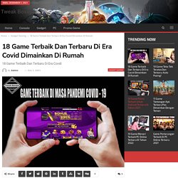 18 Game Terbaik Dan Terbaru Di Era Covid Dimainkan Di Rumah