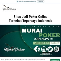 Situs Judi Poker Online Terhebat Tepercaya Indonesia