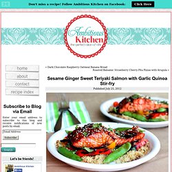 Sesame Ginger Sweet Teriyaki Salmon with Garlic Quinoa Stir-fry