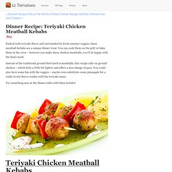 Dinner Recipe: Teriyaki Chicken Meatball Kebabs