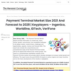 Keyplayers – Ingenico, Worldline, IDTech, VeriFone – The Manomet Current
