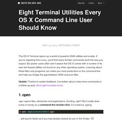 Eight Terminal Utilities Every OS X Command Line User Should Know · mitchchn.me