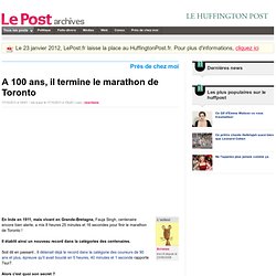 A 100 ans, il termine le marathon de Toronto - Arronax sur LePost.fr (15:20)