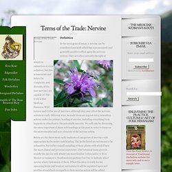 Terms of the Trade: Nervine » The Medicine Woman's Roots