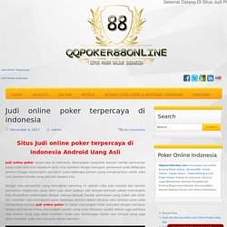 Judi online poker terpercaya di indonesia - QQpokeronline