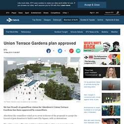 Union Terrace Gardens plan approved