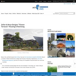 Zeller & Moye Designs "Flower Terraces" Housing in Ruichang