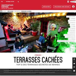 Top 12 des terrasses les plus secrètes de Rennes - Office de Tourisme de Rennes