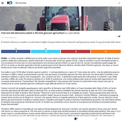I terreni del demanio ceduti a 50 mila giovani agricoltori - Repubblica.it Mobile