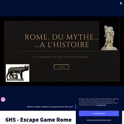 6H5 - Escape Game Rome by TERRIEN Fabienne on Genially