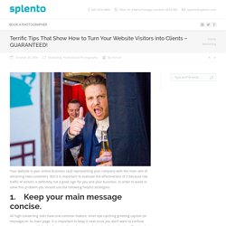 Terrific Tips That Show How to Turn Your Website Visitors into Clients – GUARANTEED!