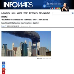 'William Kristol is terrified that Trump could try 9/11 perpetrators' » Alex Jones' Infowars: There's a war on for your mind!