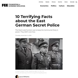 10 Terrifying Facts about the East German Secret Police