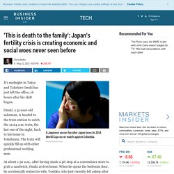 'This is death to the family': Japan's fertility crisis is creating economic and social woes never seen before