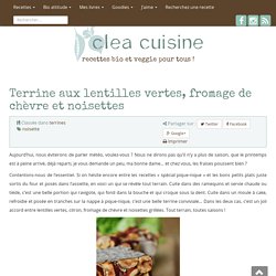 Terrine aux lentilles vertes, fromage de chèvre et noisettes