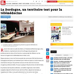 La Dordogne, un territoire test pour la télémédecine