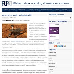 Les territoires oubliés du Marketing RHMédias sociaux, marketing et ressources humaines