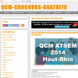 QCM-CONCOURS-GRATUITS: Sujets de QCM Agent territorial spécialisé des écoles maternelles ATSEM 2014 - 68 - Haut-Rhin