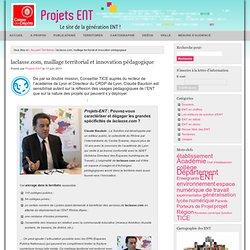 Projets ENT » Territoires, Usages » laclasse.com, maillage territorial et innovation pédagogique