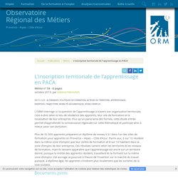 L’inscription territoriale de l’apprentissage en PACA - Observatoire Regional des Metiers - Provence Alpes Cote d'Azur