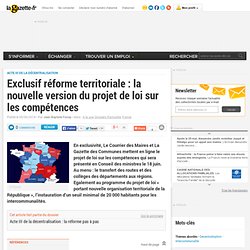 Exclusif réforme territoriale : la nouvelle version du projet de loi sur les compétences
