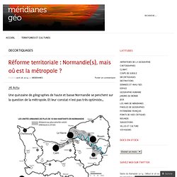 Réforme territoriale : Normandie(s), mais où est la métropole ?
