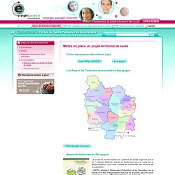 épisanté Bourgogne - Bases de données régionales - Territorialisation - Mettre en place un projet territorial de santé