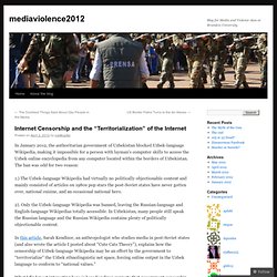 Internet Censorship and the “Territorialization” of the Internet