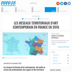 [FR] Article : "Les réseaux territoriaux d’art contemporain en France en 2016" (06-09-2017)