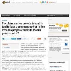 Circulaire sur les projets éducatifs territoriaux : comment opérer le lien avec les projets éducatifs locaux préexistants ?