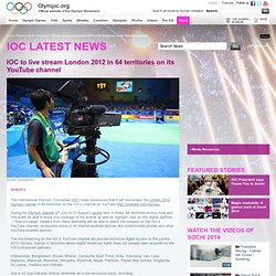 IOC to live stream London 2012 in 64 territories on its YouTube channel