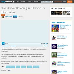 The Boston Bombing and Terrorism Discussion 04/19 by Joey Ortega